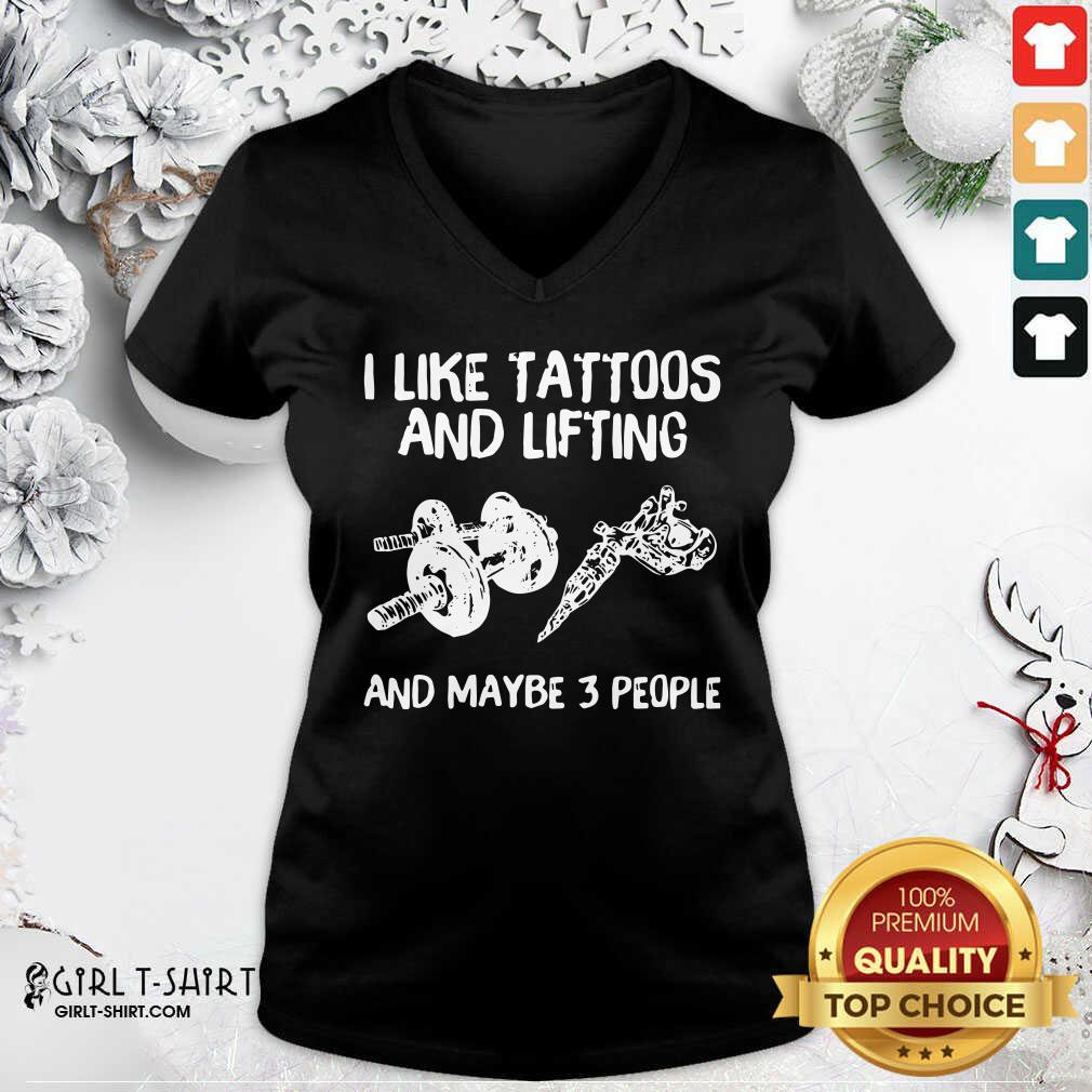 Awesome I Like Tattoos And Lifting And Maybe 3 People Shirt - Image 2