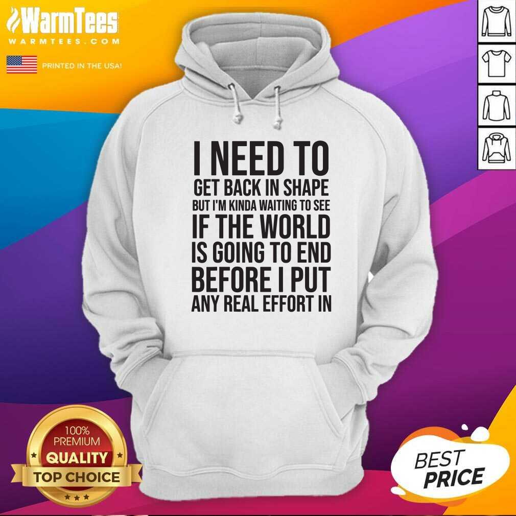 Awesome I Need To Get Back In Shape But Kinda Waiting To See If The World Is Going To End New Years Party Shirt - Image 2