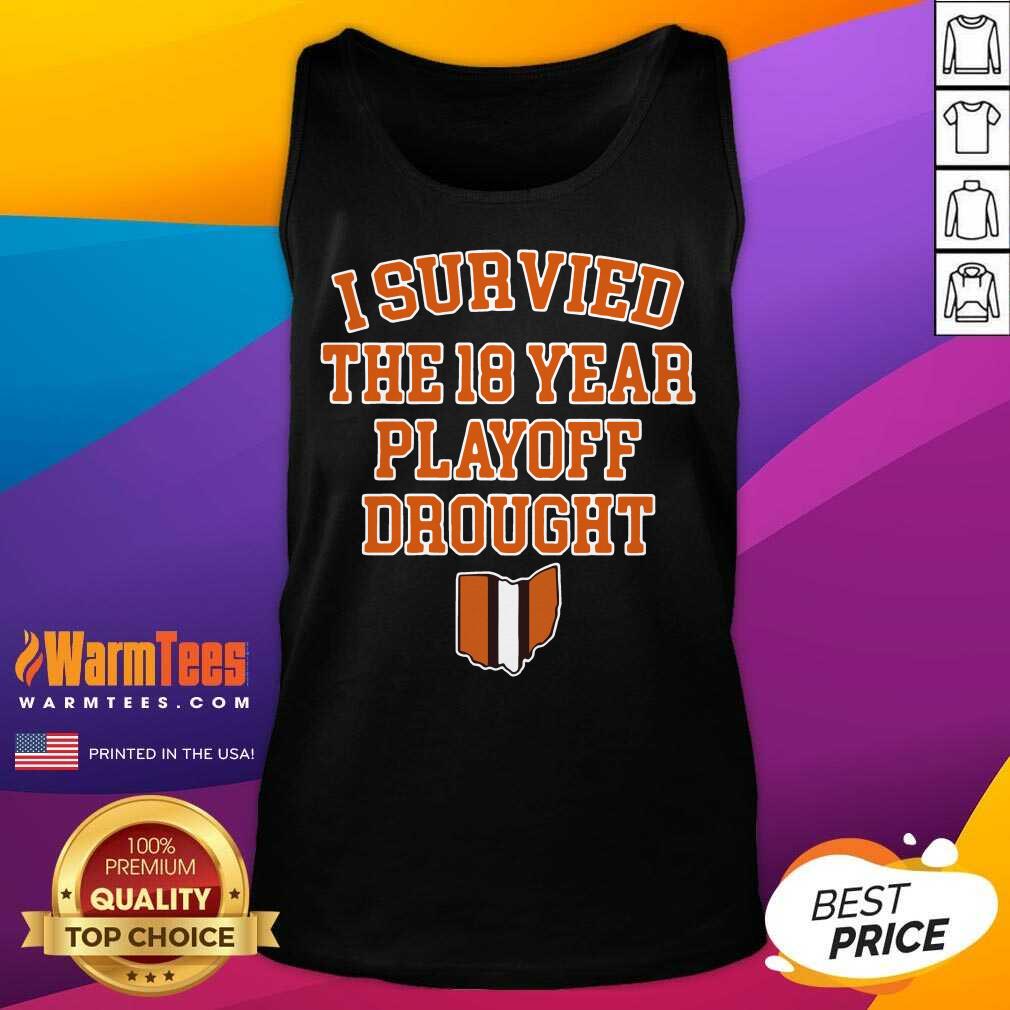 Awesome I Survived The 18 Year Playoff Drought Shirt - Image 4