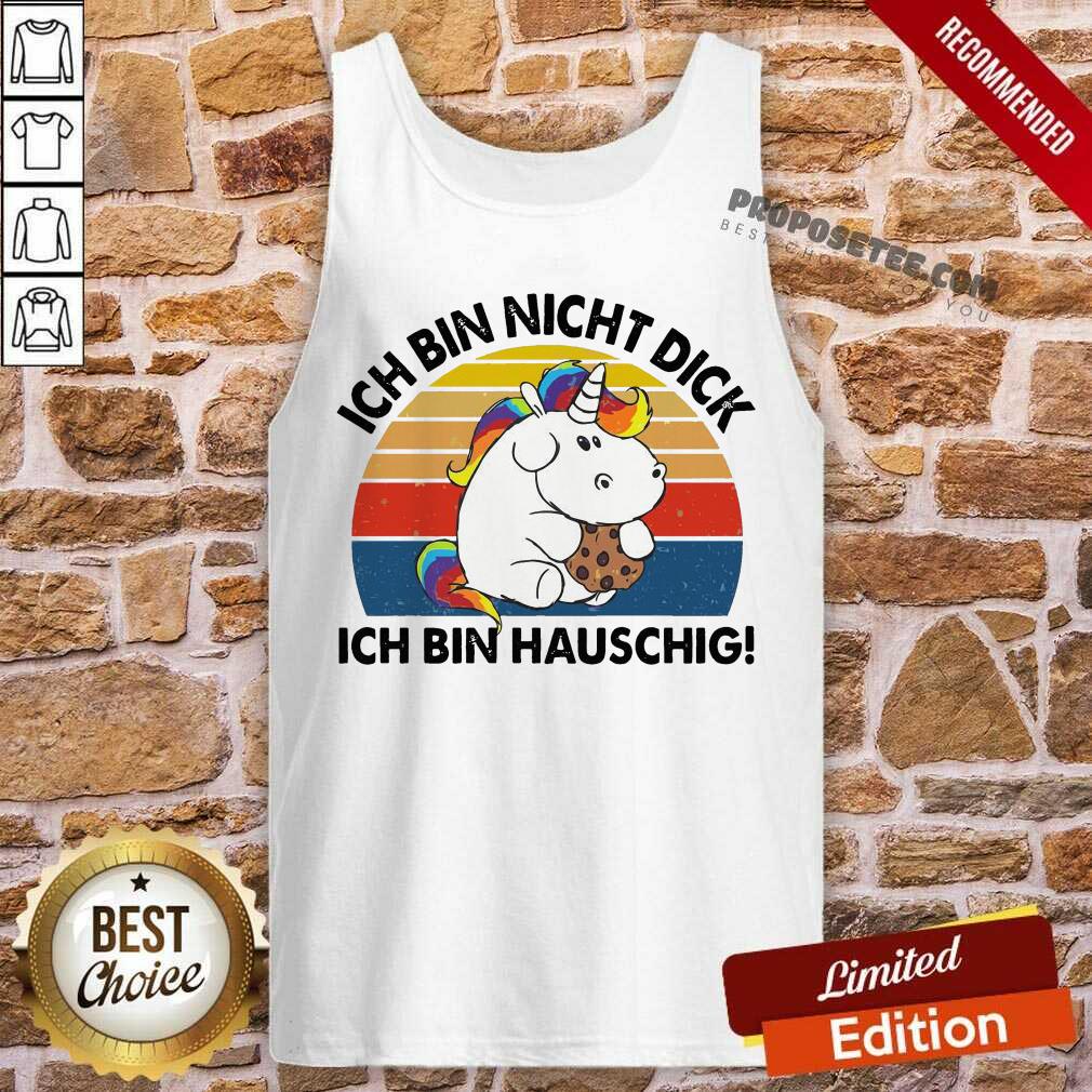 Awesome Ich Bin Nicht Dick Ich Bin Hauschig Einhorn Vintage Shirt - Image 4