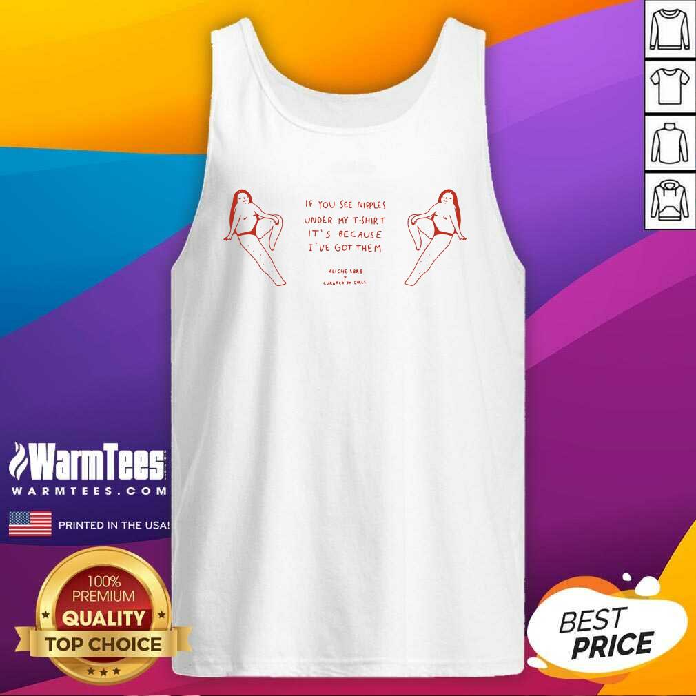 Awesome If You See Nipples Under My T-shirt It's Because I've Got Them Shirt - Image 4