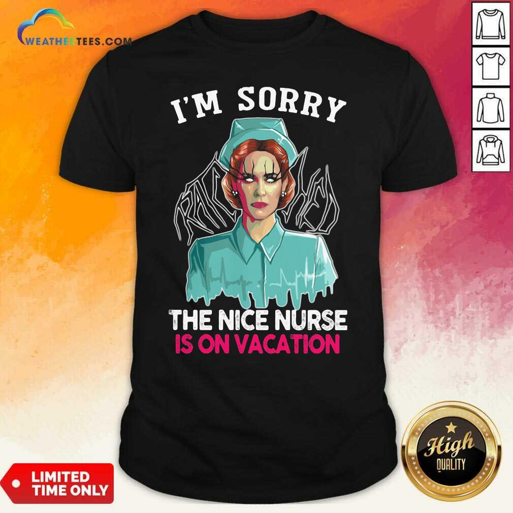 Awesome I’m Sorry The Nice Nurse Is On Vacation Witch Halloween Shirt
