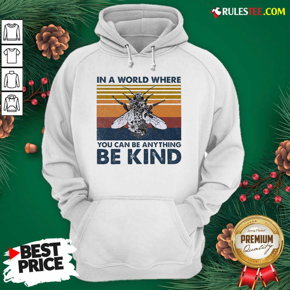 Awesome In A World Where You Can Be Anything Be Kind Vintage Shirt - Image 2