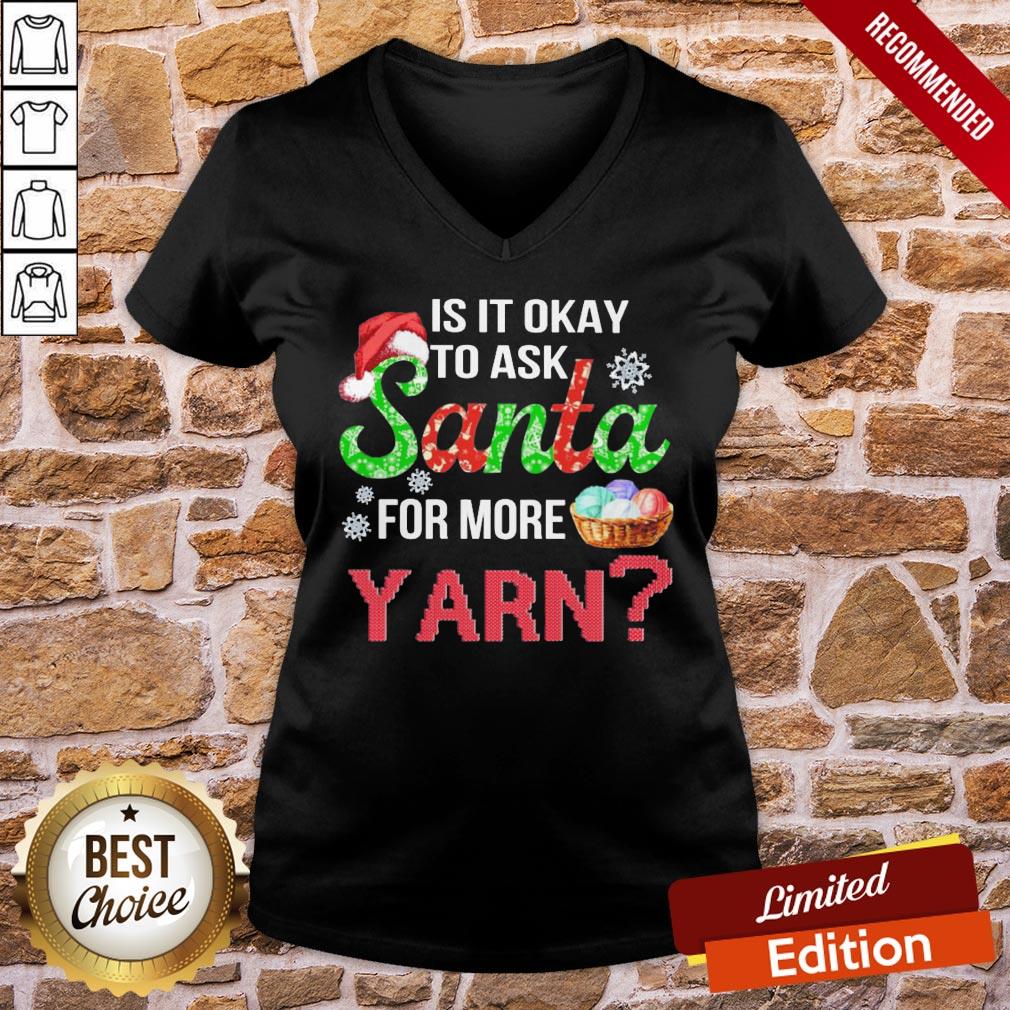 Awesome Is It Okay To Ask Santa For More Yarn Crochet Shirt - Image 2