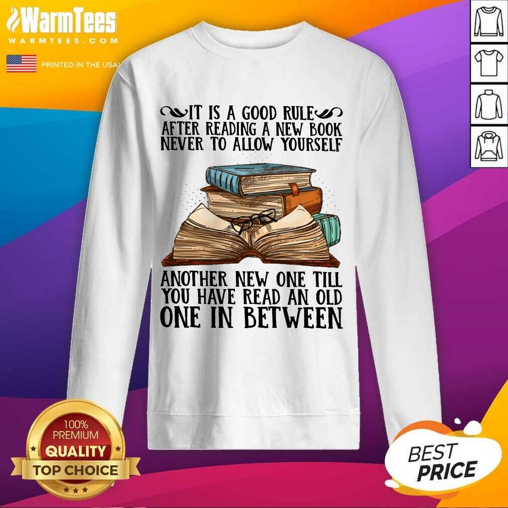 Awesome It Is A Good Rule After Reading A New Book Never To Allow Yourself Shirt - Image 3
