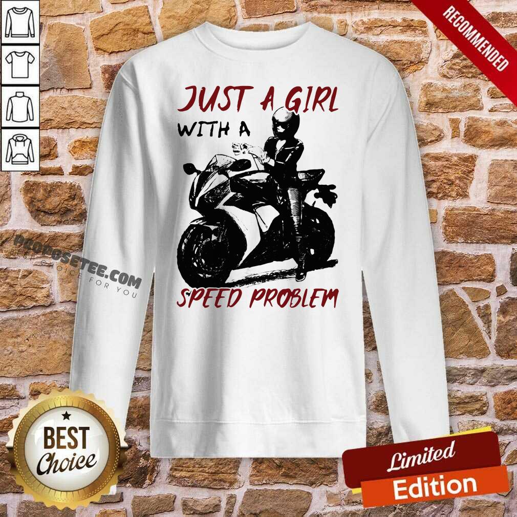 Awesome Just A Girl With A Speed Problem Sportbike Shirt - Image 4