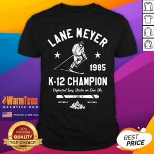 Awesome Lane Meyer 1985 K 12 Champion Shirt