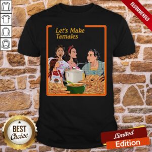 Awesome Let Make Tamales Shirt
