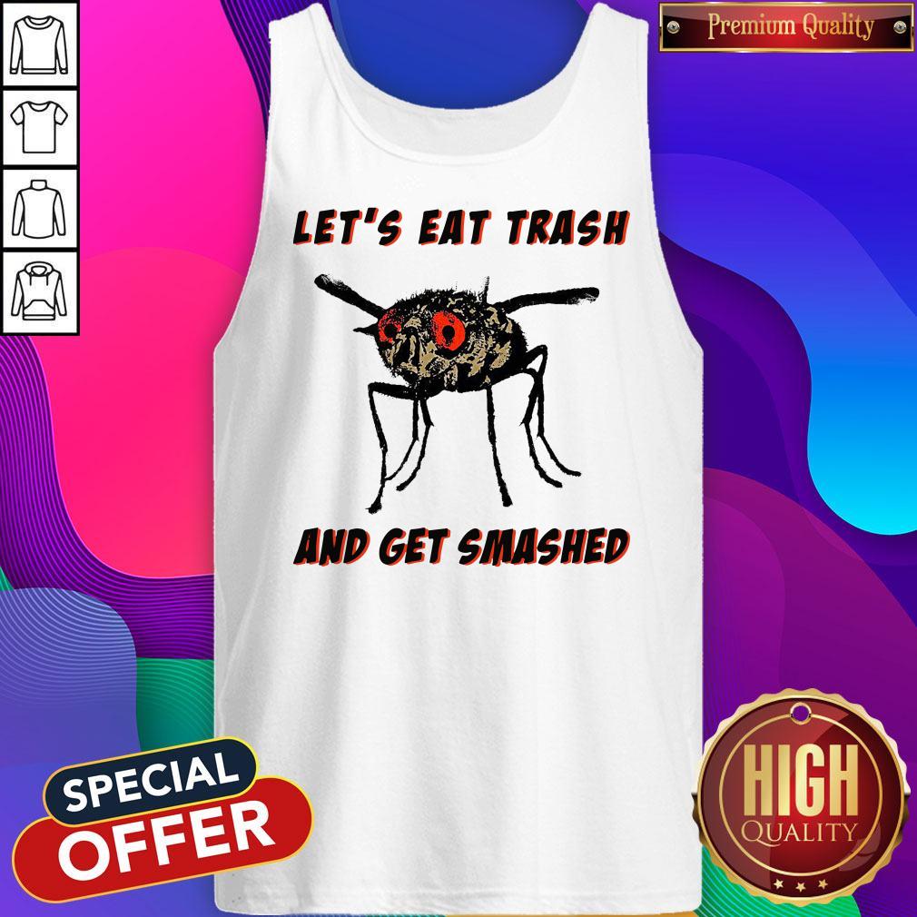 Awesome Let’s Eat Trash And Get Smashed Shirt - Image 4