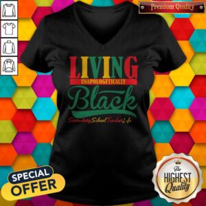 Alternative view of Awesome Living Unapologetically Black Secondary School Teacher Life Shirt