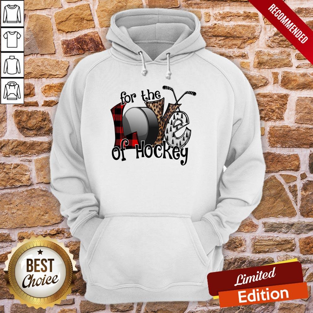 Awesome Love For The Of Hockey Shirt - Image 5