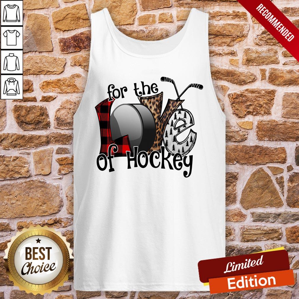 Awesome Love For The Of Hockey Shirt - Image 4
