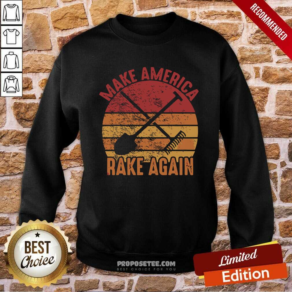 Awesome Make America Rake Again Political Election Vintage Shirt - Image 5