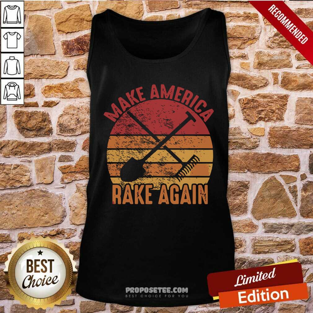 Awesome Make America Rake Again Political Election Vintage Shirt - Image 4