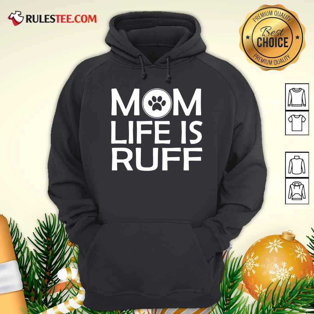 Awesome Mom Life Is Ruff Shirt - Image 2