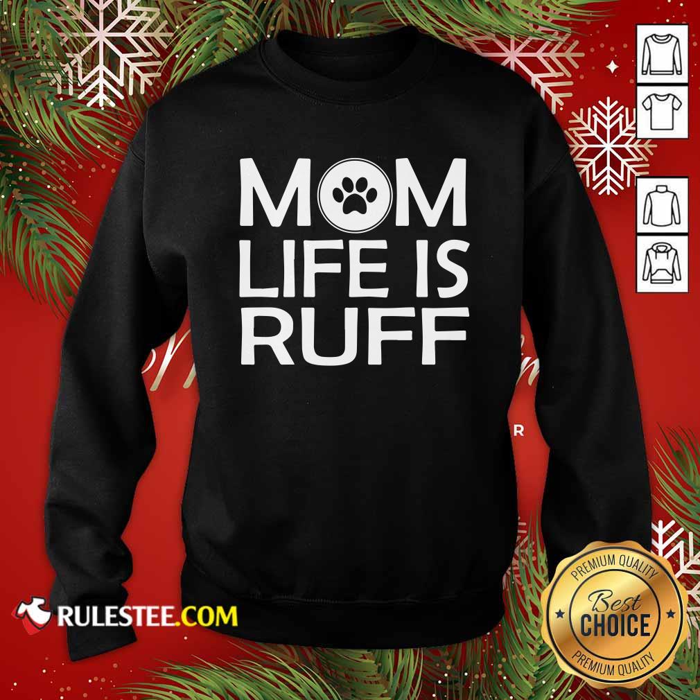 Awesome Mom Life Is Ruff Shirt - Image 5