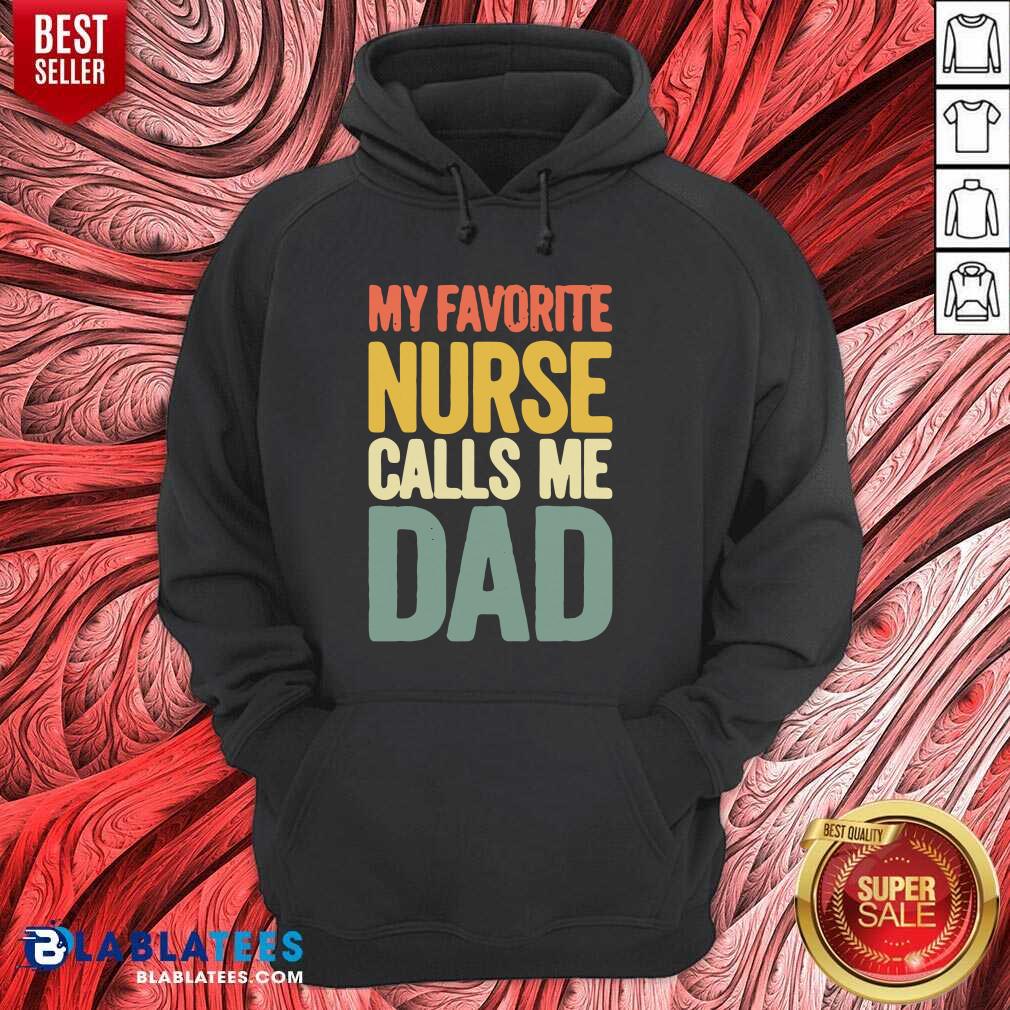 Awesome My Favorite Nurse Calls Me Dad Father’s Day Shirt - Image 4