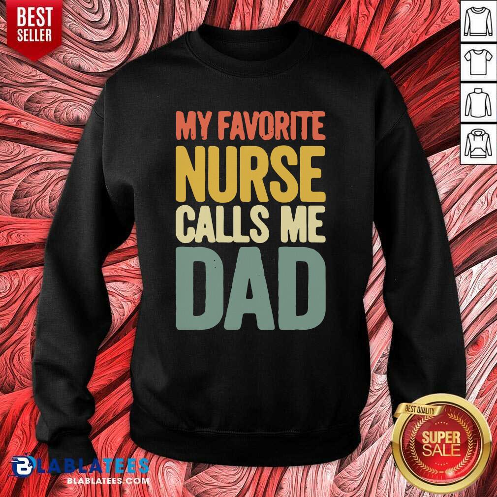 Awesome My Favorite Nurse Calls Me Dad Father’s Day Shirt - Image 3