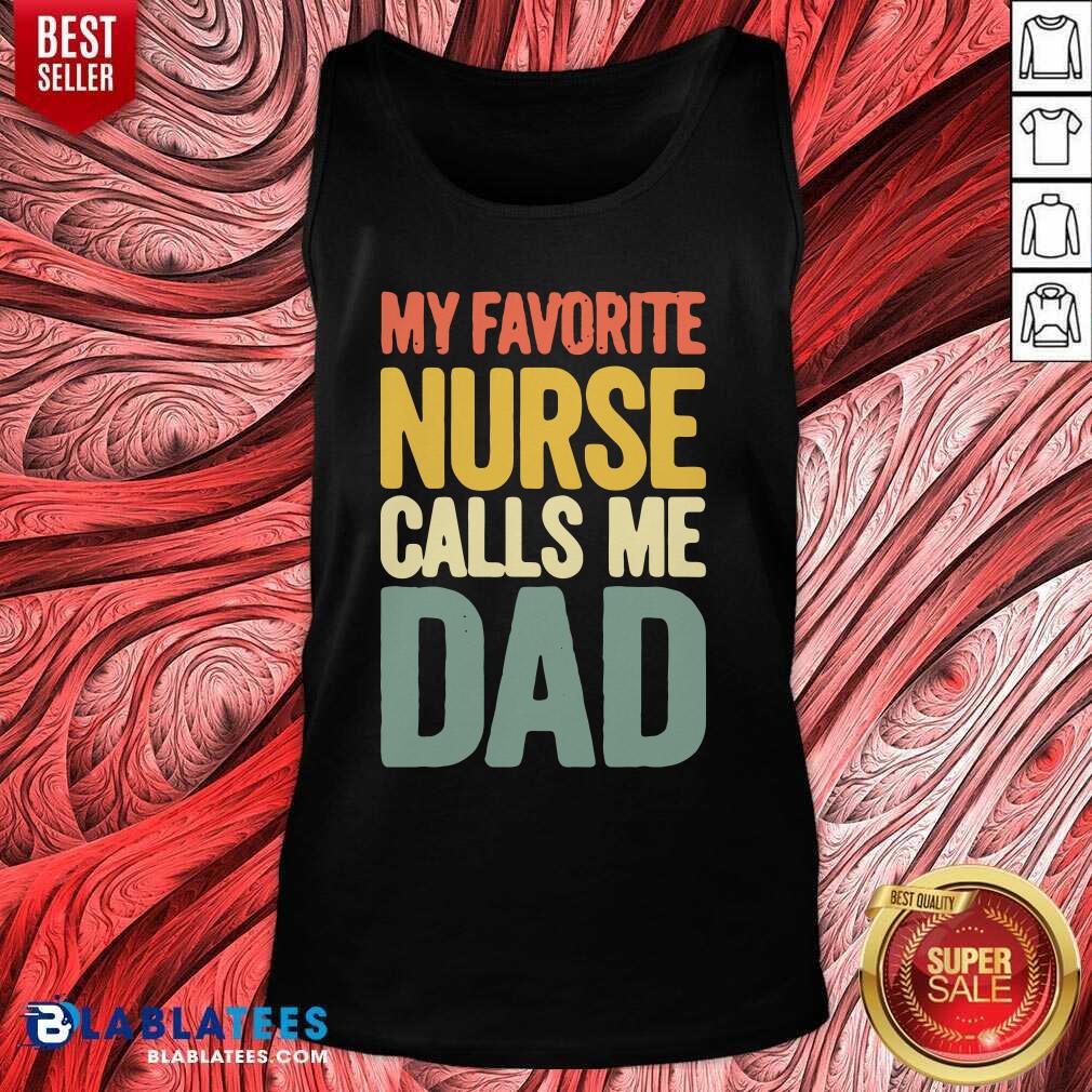 Awesome My Favorite Nurse Calls Me Dad Father’s Day Shirt - Image 2