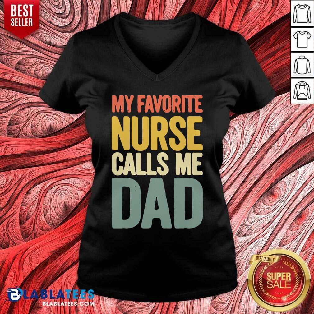 Awesome My Favorite Nurse Calls Me Dad Father’s Day Shirt
