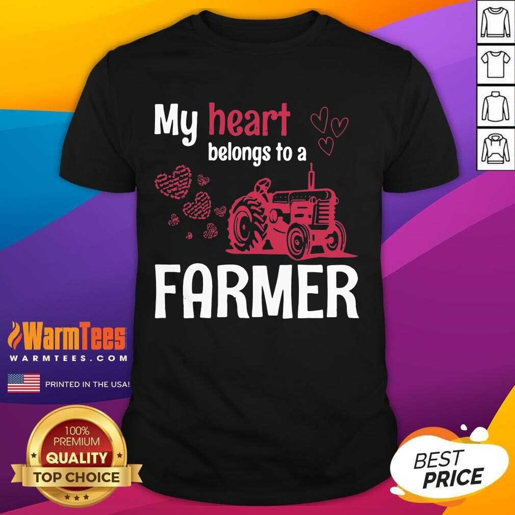 Awesome My Heart Belongs To As Farmer Shirt