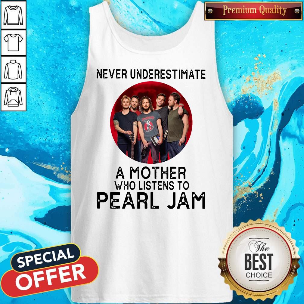Awesome Never Underestimate A Mother Who Listens To Pearl Jam Moon Shirt - Image 4