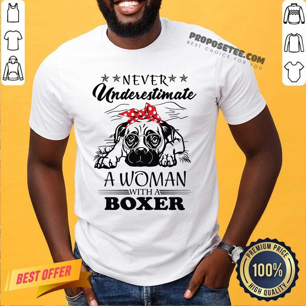Awesome Never Underestimate A Woman With A Boxer Shirt