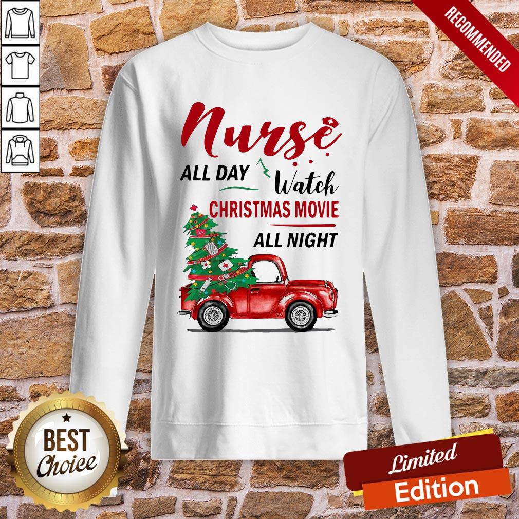 Awesome Nurse All Day Watch Christmas Movie All Night Shirt - Image 4