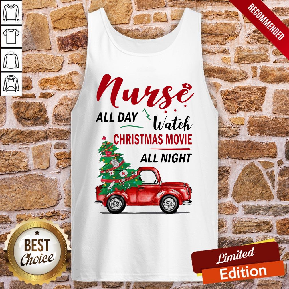 Awesome Nurse All Day Watch Christmas Movie All Night Shirt - Image 3