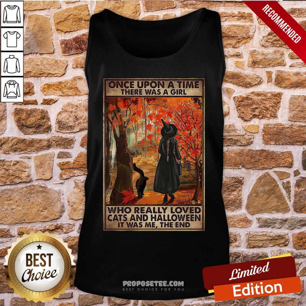 Awesome Once Upon A Time There Was A Girl Who Really Loved Cats And Halloween It Was Me The End Shirt - Image 3