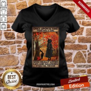 Alternative view of Awesome Once Upon A Time There Was A Girl Who Really Loved Cats And Halloween It Was Me The End Shirt