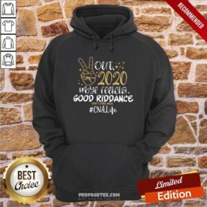Alternative view of Awesome Out 2020 Bye Felicia Good Riddance Don’t Come Back CNA Life Shirt
