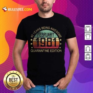 Awesome Quarantine Edition February 198 Shirt