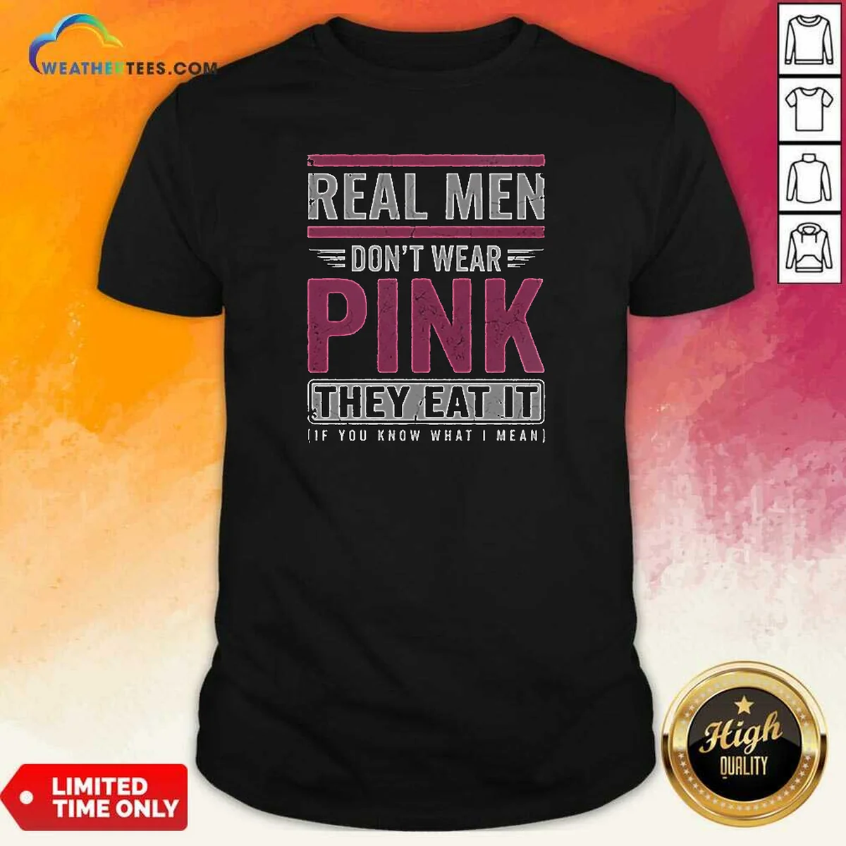 Awesome Real Men Don't Wear Pink They Eat It If You Know What I Mean Shirt