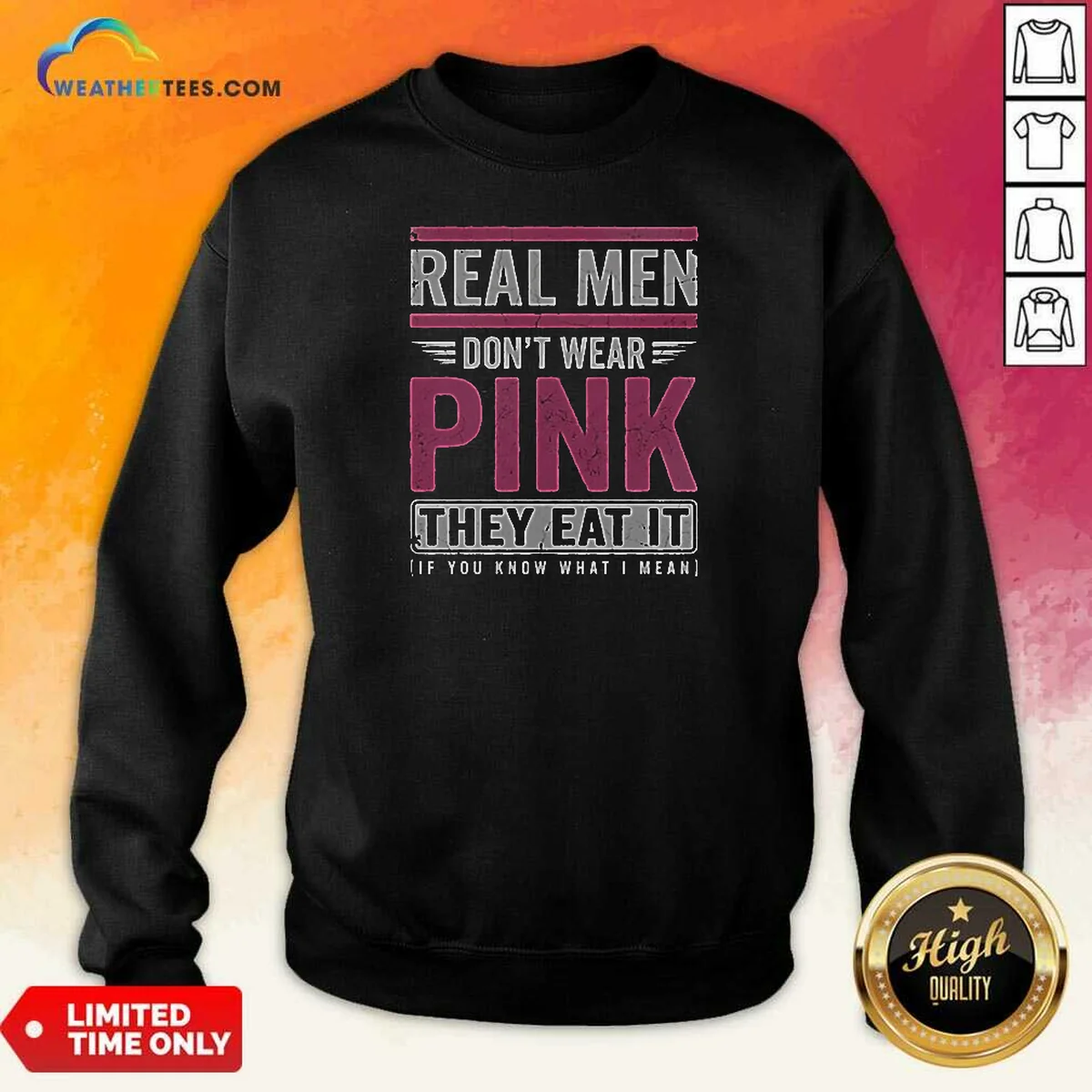 Awesome Real Men Don't Wear Pink They Eat It If You Know What I Mean Shirt - Image 4