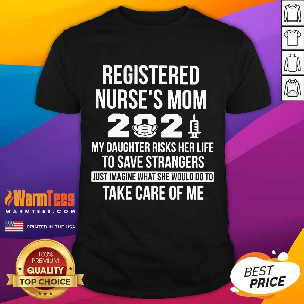 Awesome Registered Nurse Mom 2021 Care Shirt