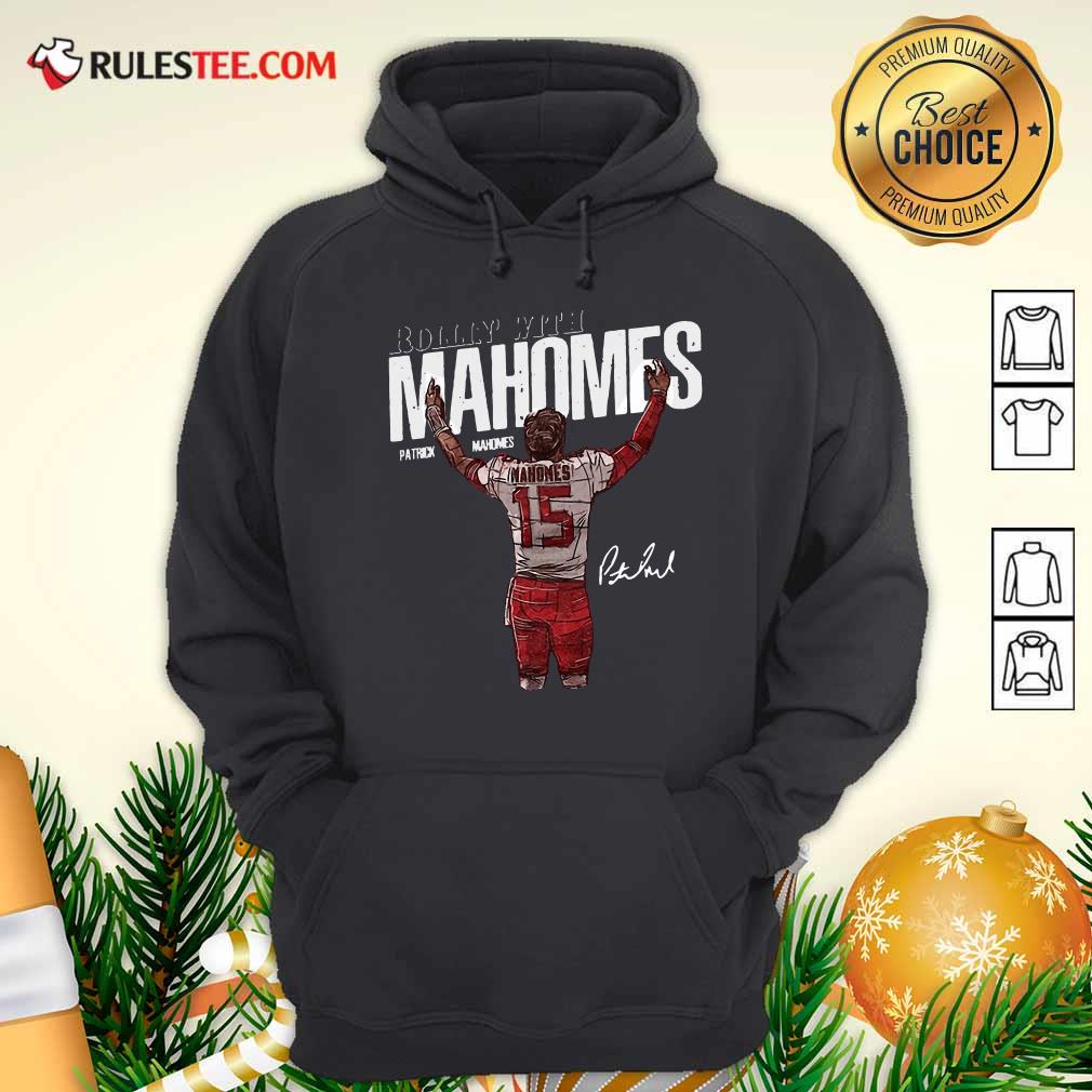 Awesome Rollin With Mahomes Patrick Mahomes Signature Shirt - Image 2