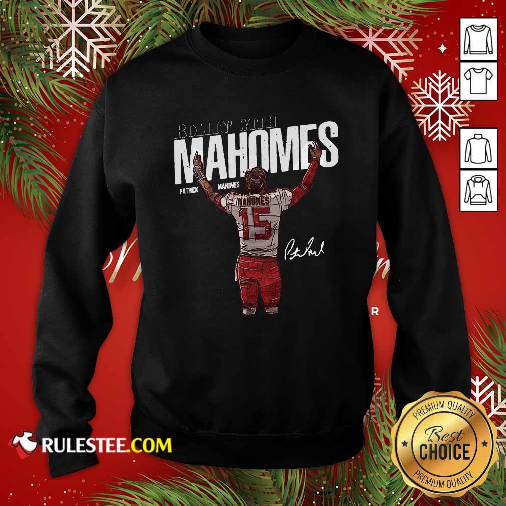 Awesome Rollin With Mahomes Patrick Mahomes Signature Shirt - Image 5
