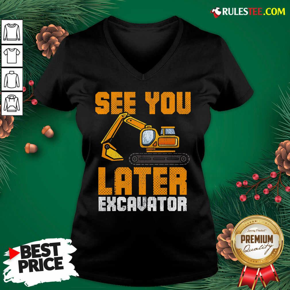 Awesome See Ya Later Excavator Construction Shirt - Image 3