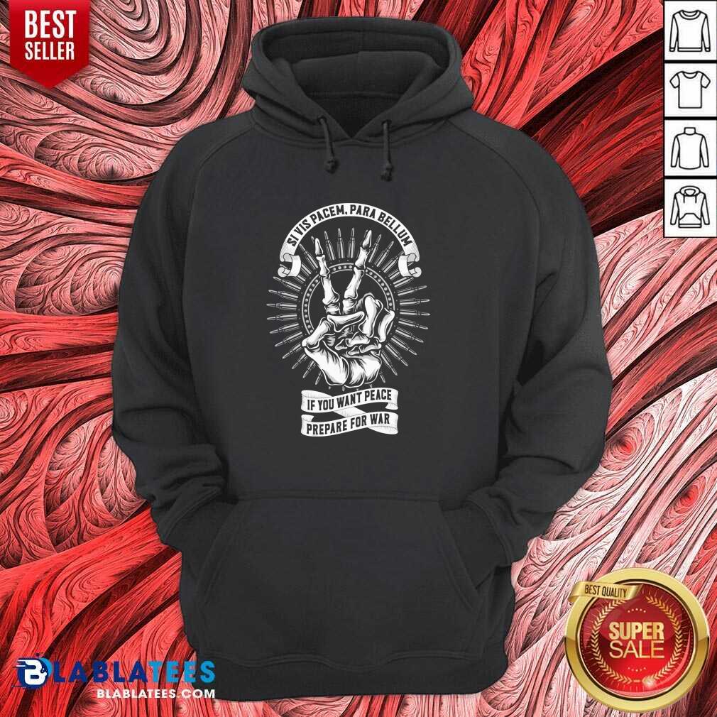 Awesome Si Vis Pacem Para Bellum If You Want Peace Prepare For War Shirt - Image 5