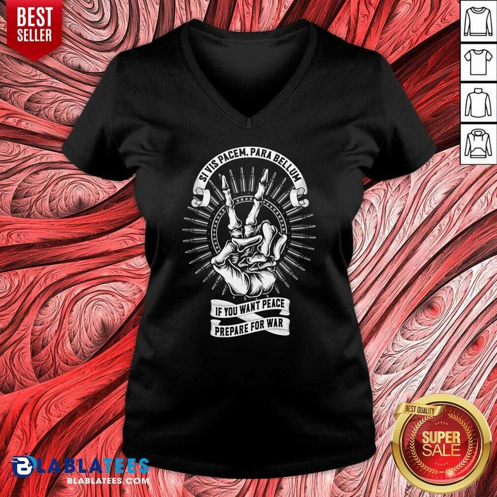 Awesome Si Vis Pacem Para Bellum If You Want Peace Prepare For War Shirt - Image 2
