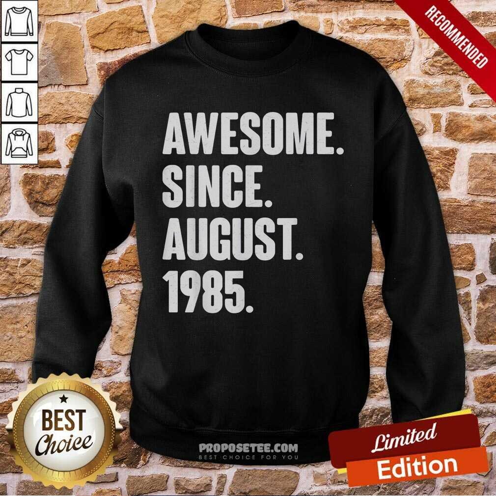 Awesome Since August 1985 Shirt - Image 5