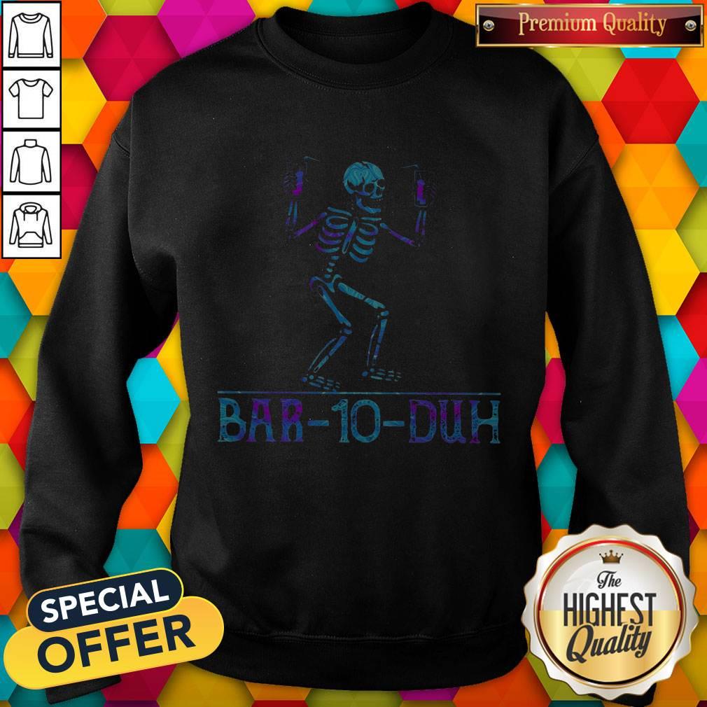 Awesome Skeleton Drink Bar-20-Duh Shirt - Image 5