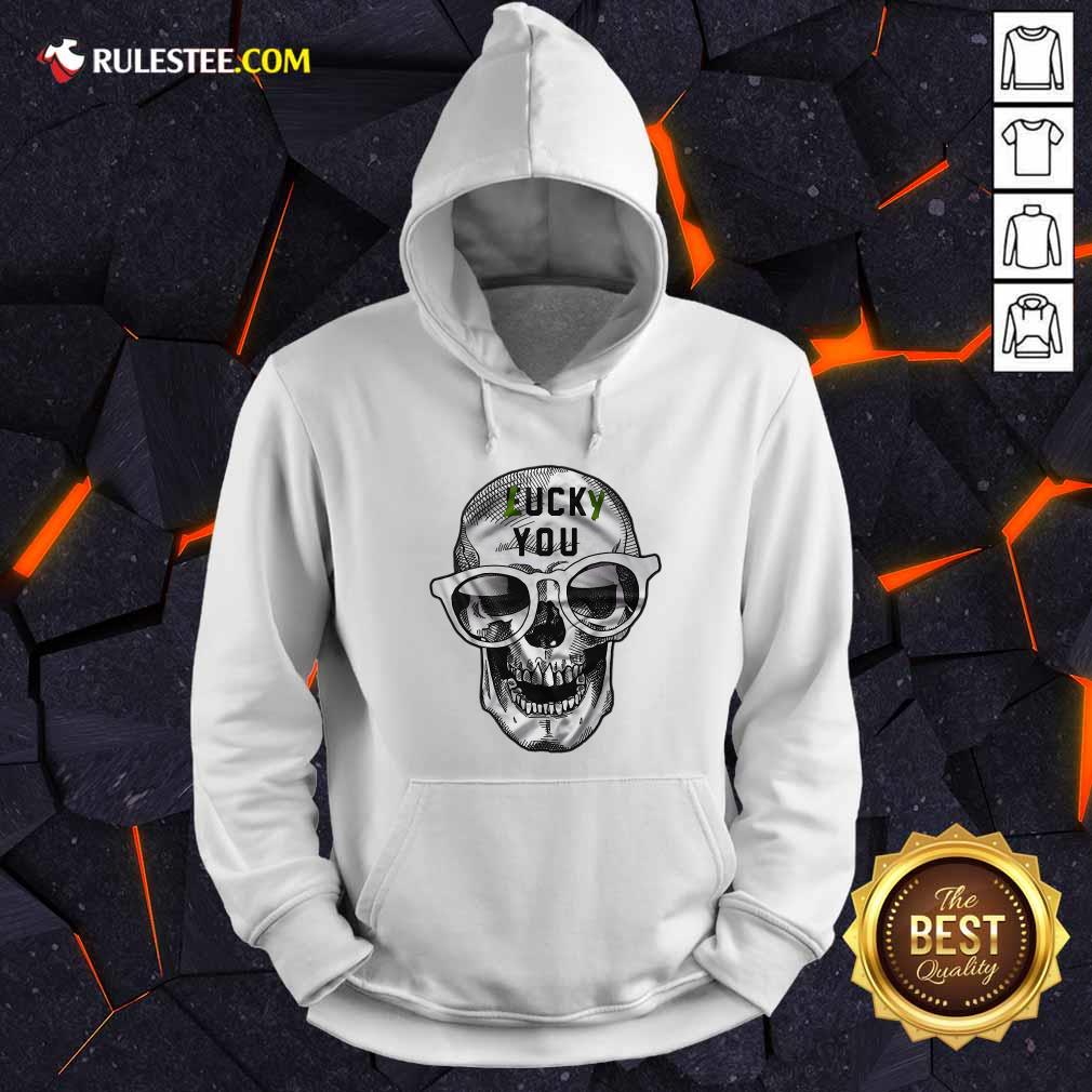Awesome Skull Lucky You Fuck You Shirt - Image 2