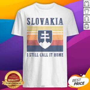 Awesome Slovakia I Still Call It Home Vintage Retro Shirt