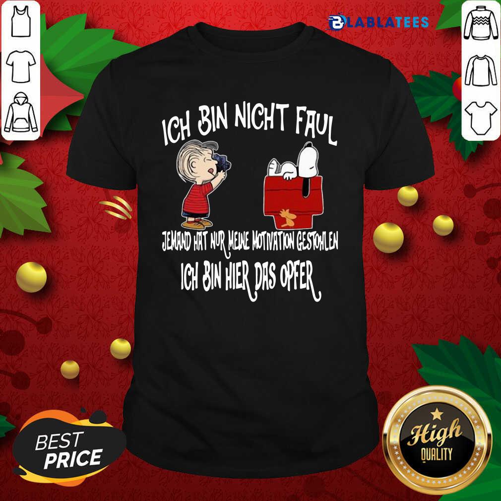 Awesome Snoopy And Charlie Brown Ich Bin Nicht Faul Ich Bin Hier Das Opfer Shirt