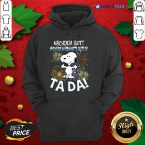 Alternative view of Awesome Snoopy Nachdem Gott Mich Erschaffen Hatte Sagte Er Tada Shirt