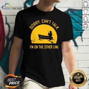Alternative view of Awesome Sorry Can Not Talk I Am On the Other Line Shirt