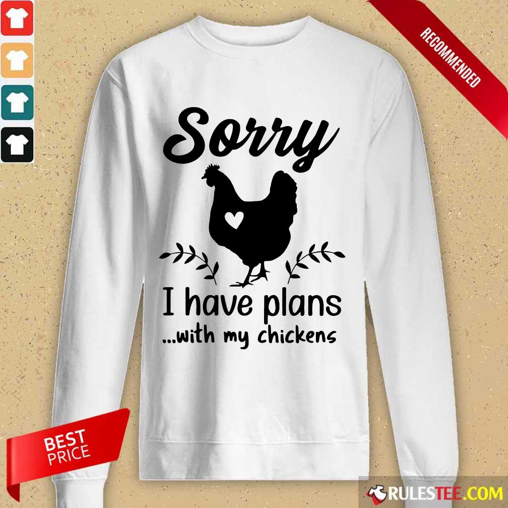 Awesome Sorry I Have Plans With My Chickens Shirt - Image 2