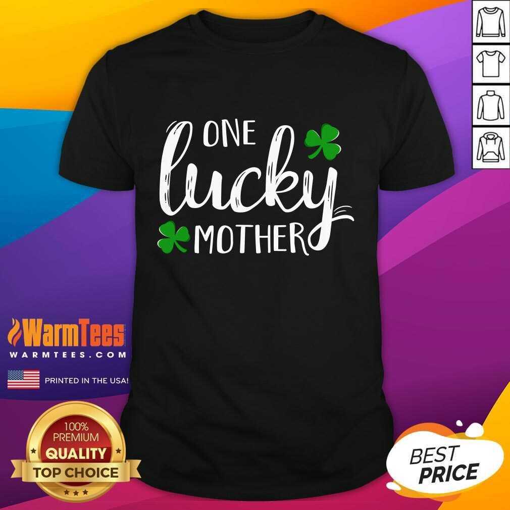 Awesome St Patricks Day One Lucky Mother Shirt